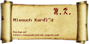 Mlesuch Karád névjegykártya
